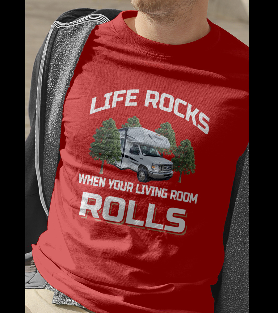 Life Rocks When Your Living Room Rolls Cm Freelander T-Shirt