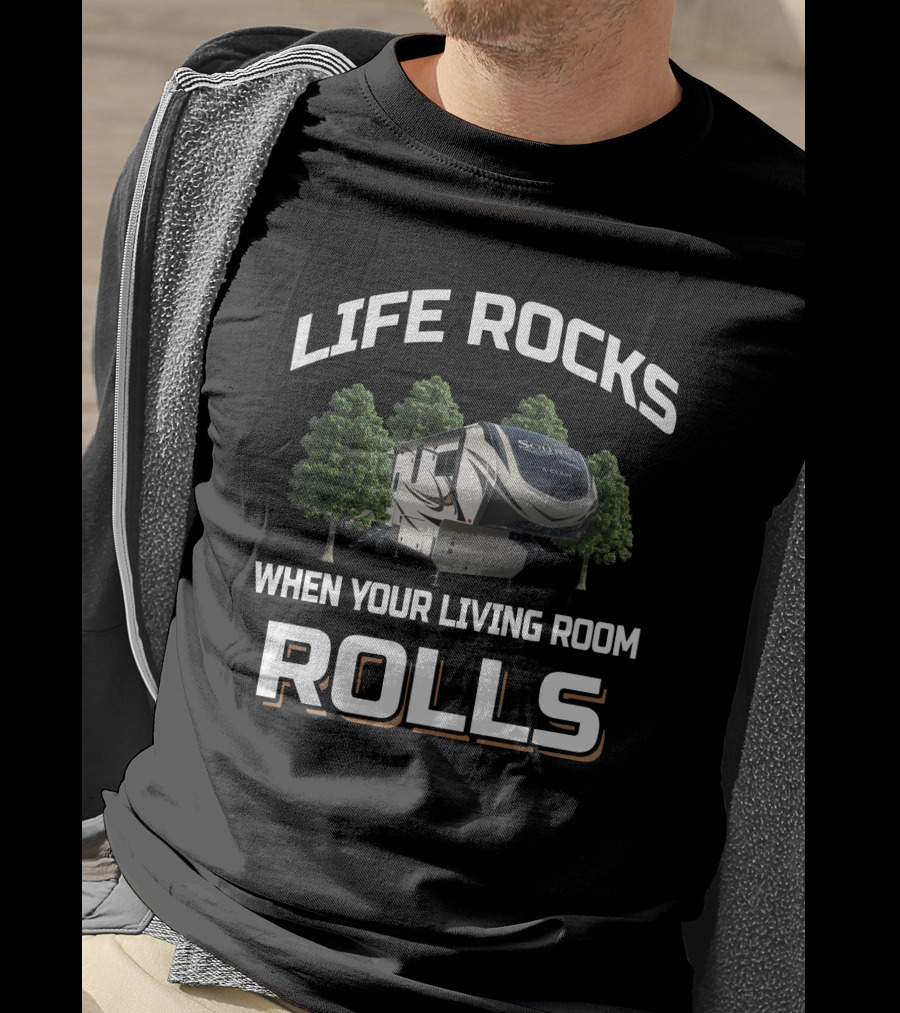 Life Rocks Solitude Class 3350RL When Your Living Room Rolls T-Shirt