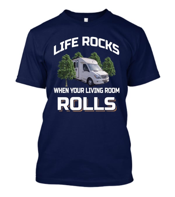 LIFE ROCKS WHEN YOUR LIVING ROOM ROLLS Pleasure Way XLMB T-Shirt