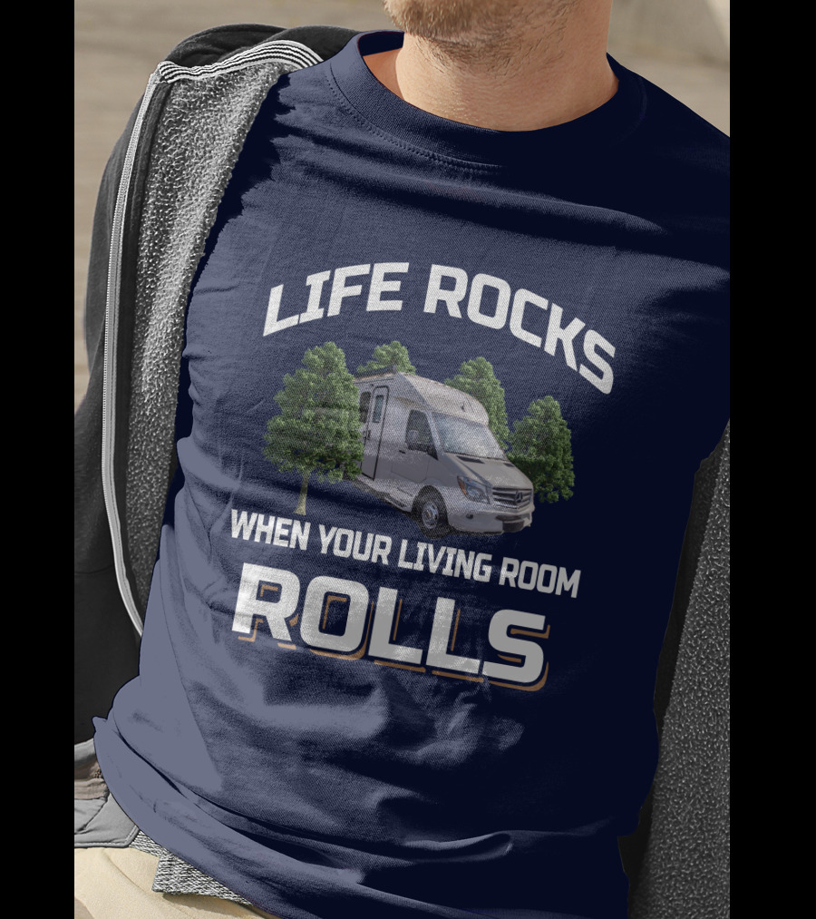 LIFE ROCKS WHEN YOUR LIVING ROOM ROLLS Pleasure Way XLMB T-Shirt