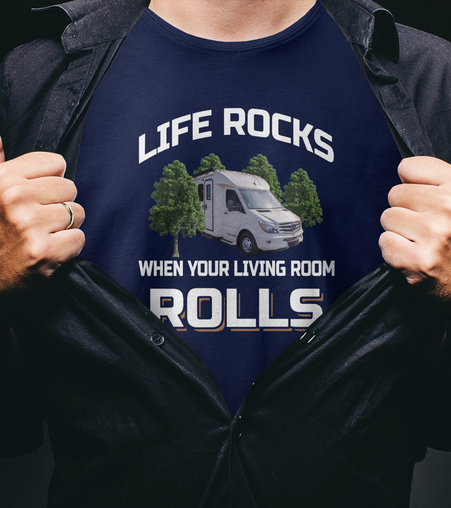 LIFE ROCKS WHEN YOUR LIVING ROOM ROLLS Pleasure Way XLMB T-Shirt
