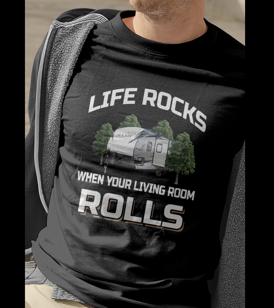 Life Rocks Northwood Nash 18FM When Your Living Room Rolls T-Shirt