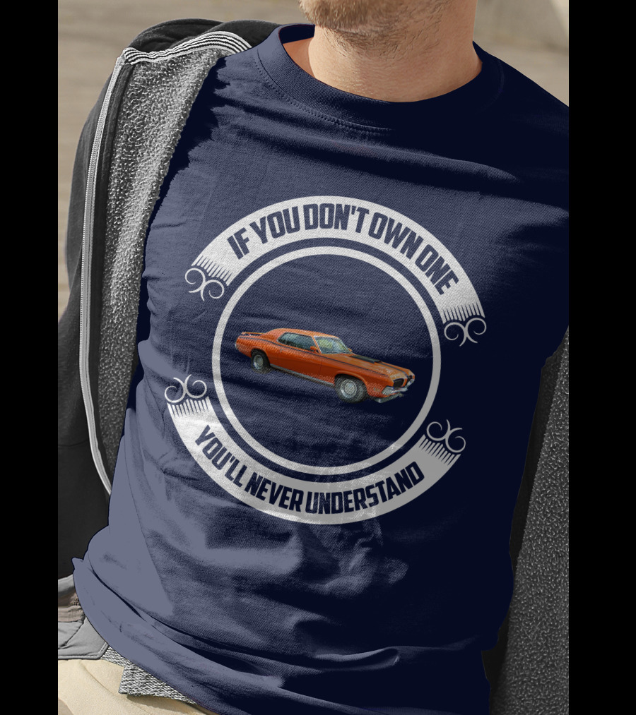 If You Don't Own One You'll Never Understand Classic Cougar Car T-Shirt