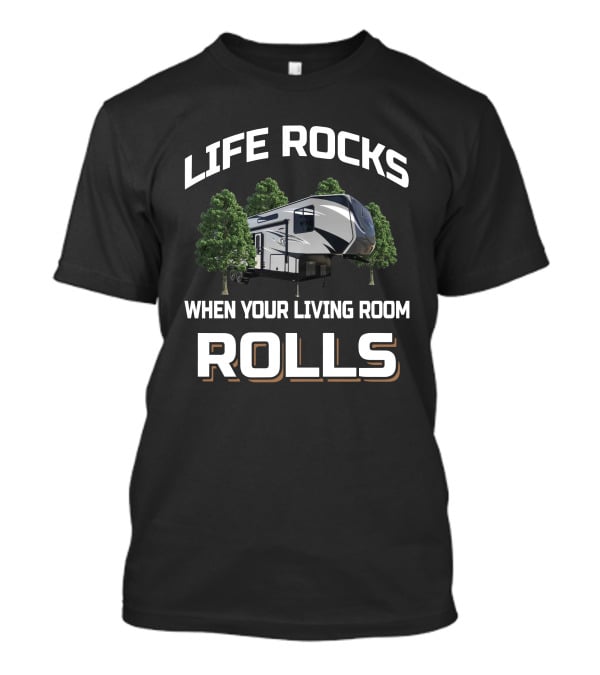 LIFE ROCKS WHEN YOUR LIVING ROOM ROLLS Vortex 3219 T-Shirt