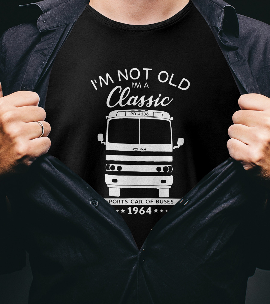 I'm Not Old I'm A Classic GM PD 4106 1964 Sports Car Of Buses T-Shirt