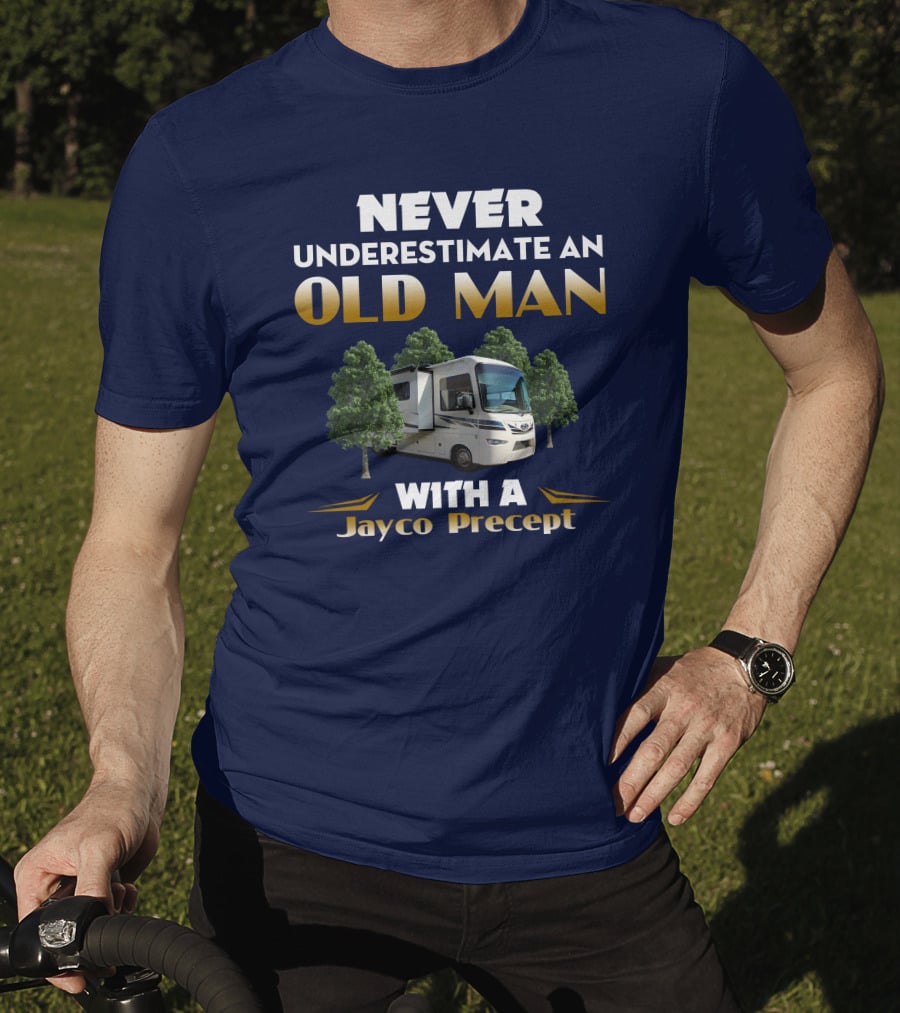 NEVER UNDERESTIMATE AN OLD MAN WITH A JAYCO PRECEPT T-Shirt