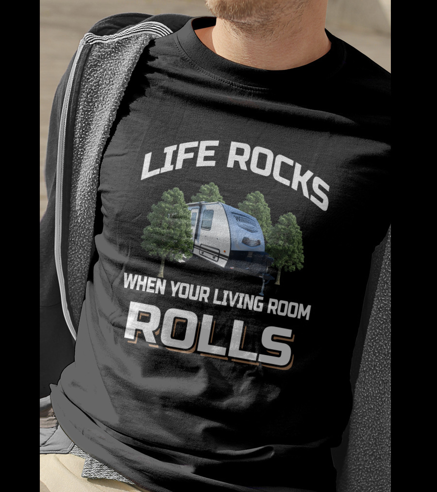 LIFE ROCKS WHEN YOUR LIVING ROOM ROLLS Micro Minnie 2108DS Camper Trailer T-Shirt