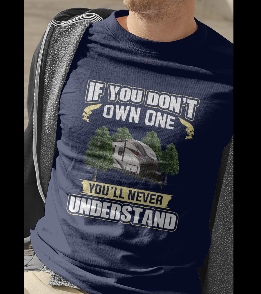 If You Don't Own One You'll Never Understand North Trail 22CRB T-Shirt