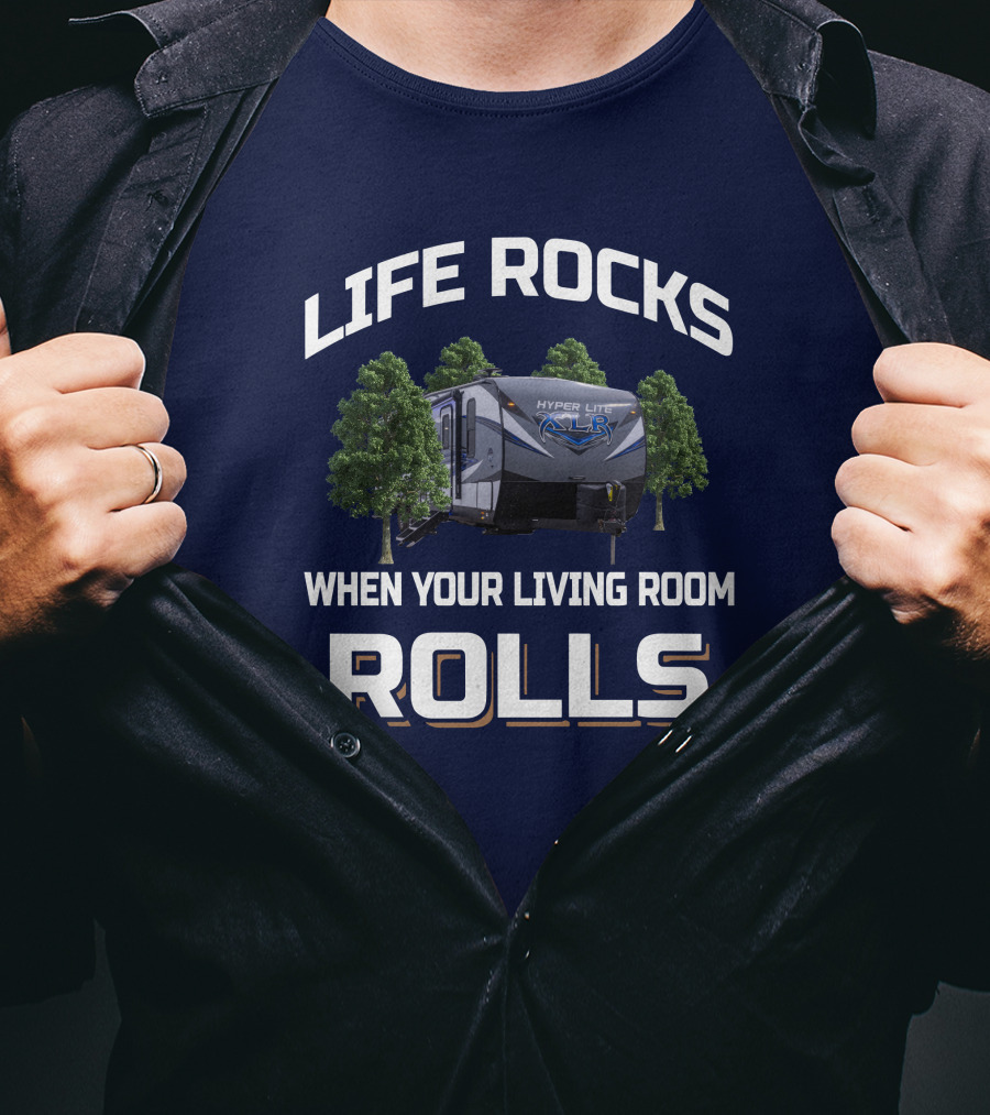 LIFE ROCKS WHEN YOUR LIVING ROOM ROLLS XLR Hyper Lite 29HFS T-Shirt
