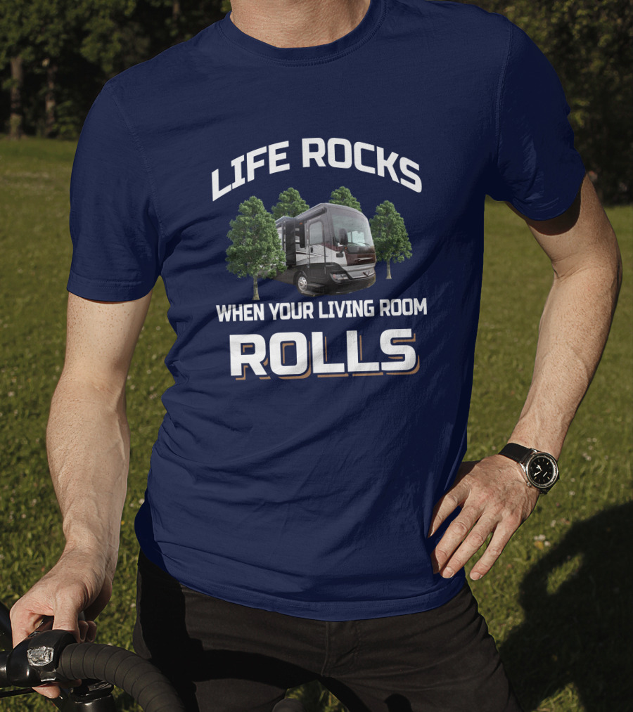 Life Rocks When Your Living Room Rolls Pace Arrow 38K T-Shirt