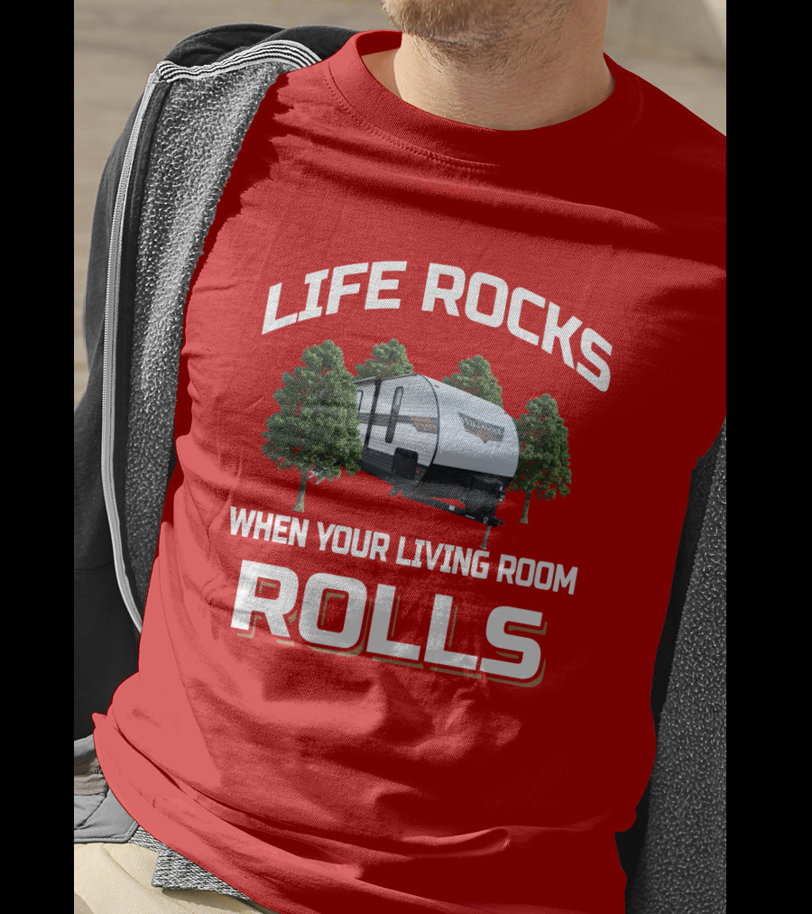 Life Rocks When Your Living Room Rolls Wildwood 26Dbud T-Shirt