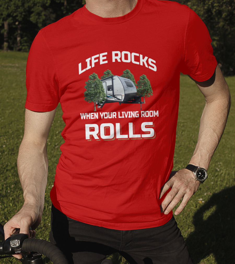 Life Rocks When Your Living Room Rolls Surveyor Legend 240Bhle T-Shirt