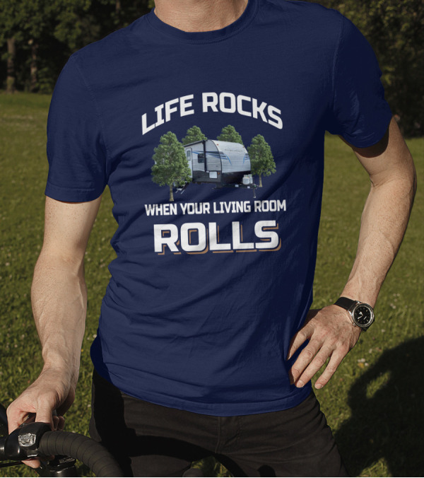 Life Rocks When Your Living Room Rolls With Primetime Avenger 27DBS Trailer T-Shirt