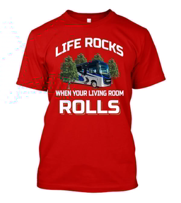Life Rocks When Your Living Room Rolls Entegra Vision XL34G T-Shirt