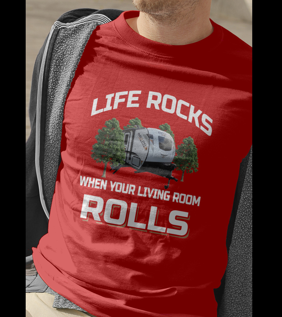 Life Rocks When Your Living Room Rolls Geo Pro 19BH T-Shirt