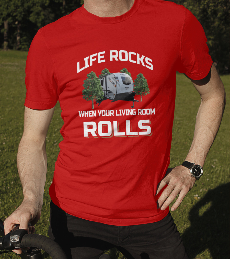 Life Rocks When Your Living Room Rolls Geo Pro 19BH T-Shirt