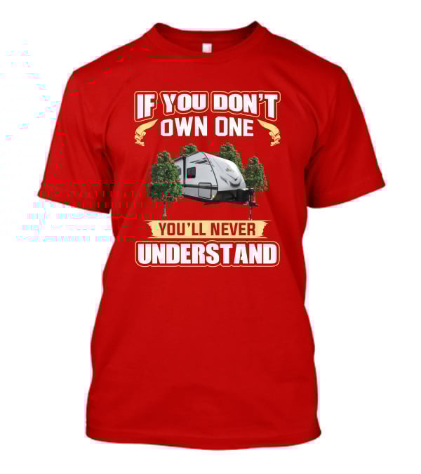 If You Don't Own One You'll Never Understand Jay Feather 25rb T-Shirt
