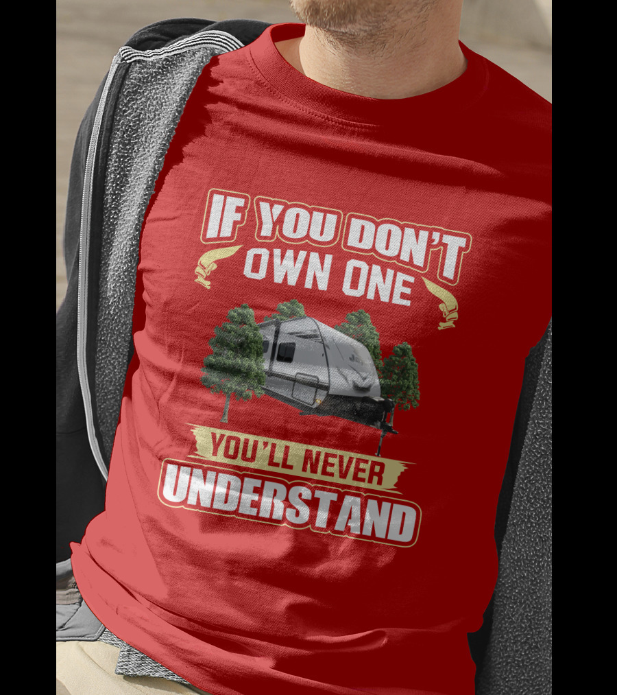 If You Don't Own One You'll Never Understand Jay Feather 25rb T-Shirt