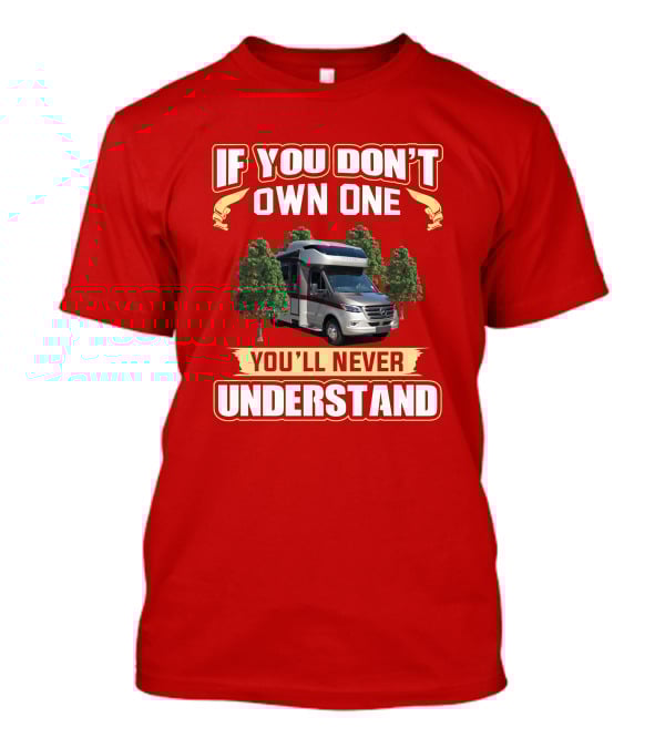 If You Don't Own One You'll Never Understand Tiffin Wayfarer 25TW T-Shirt