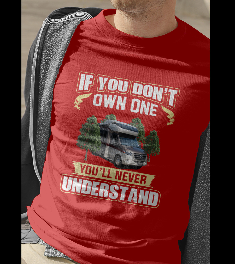 If You Don't Own One You'll Never Understand Tiffin Wayfarer 25TW T-Shirt