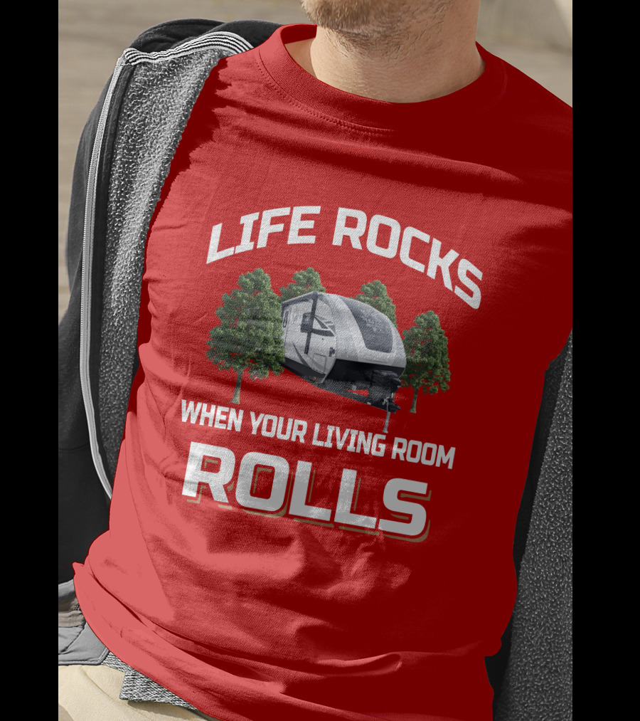Life Rocks When Your Living Room Rolls Highland Ridge T-Shirt