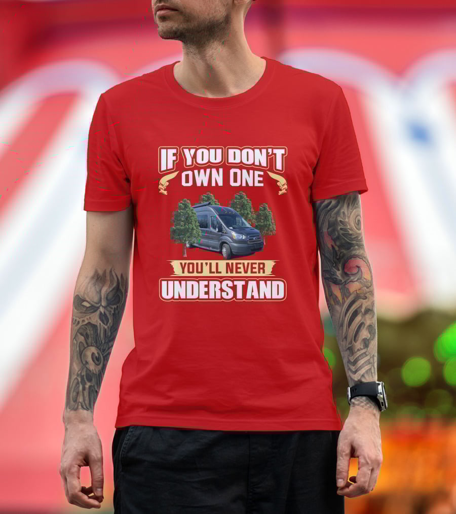 If You Don't Own One You'll Never Understand Coachmen Crossfit Van Forest T-Shirt