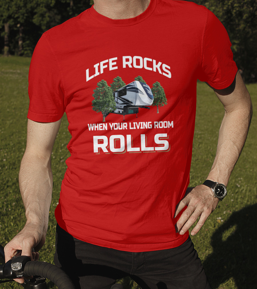 LIFE ROCKS WHEN YOUR LIVING ROOM ROLLS Jayco Seismic T-Shirt