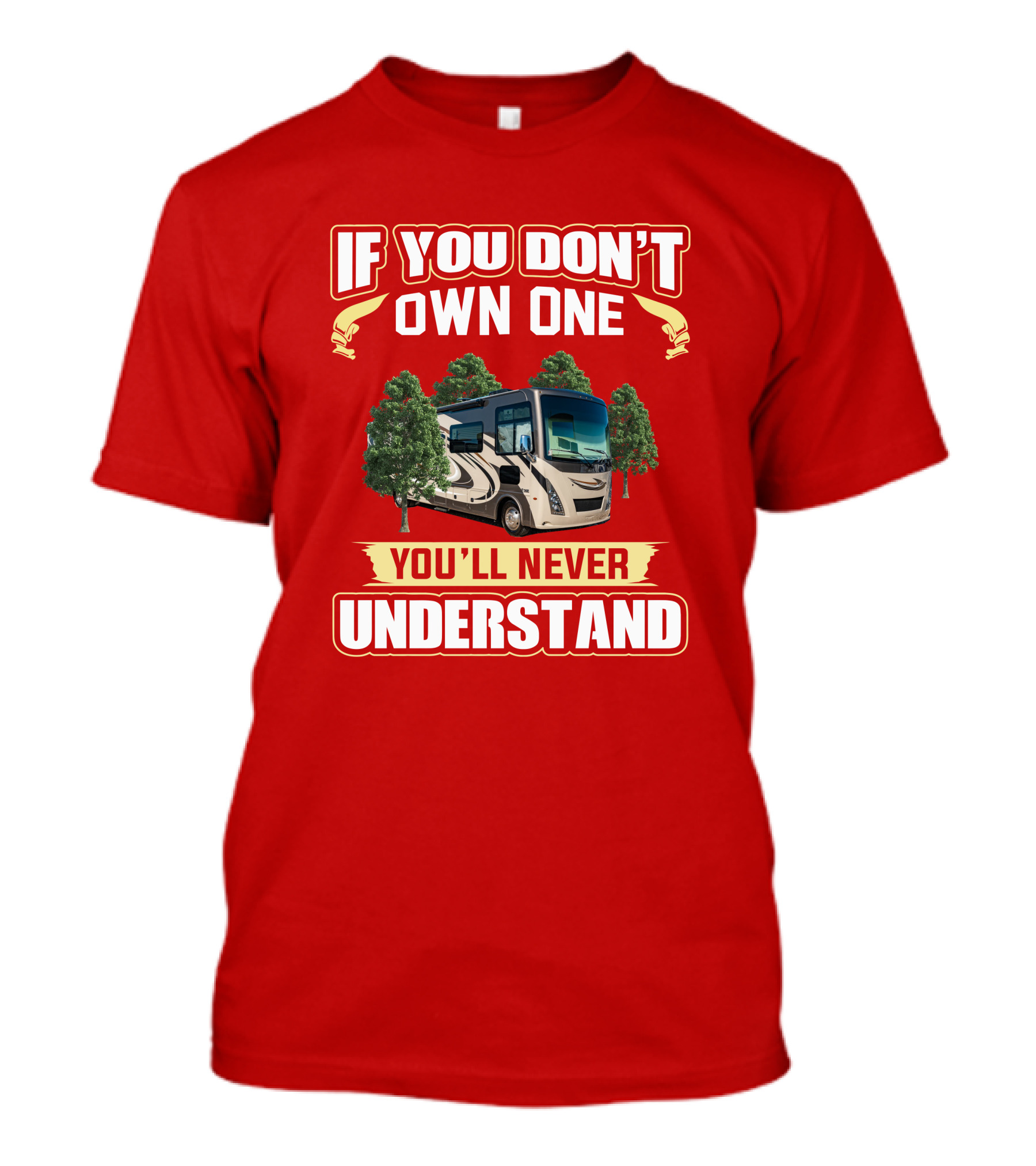 If You Don't Own One You'll Never Understand Thor Windsport 34J RV T-Shirt