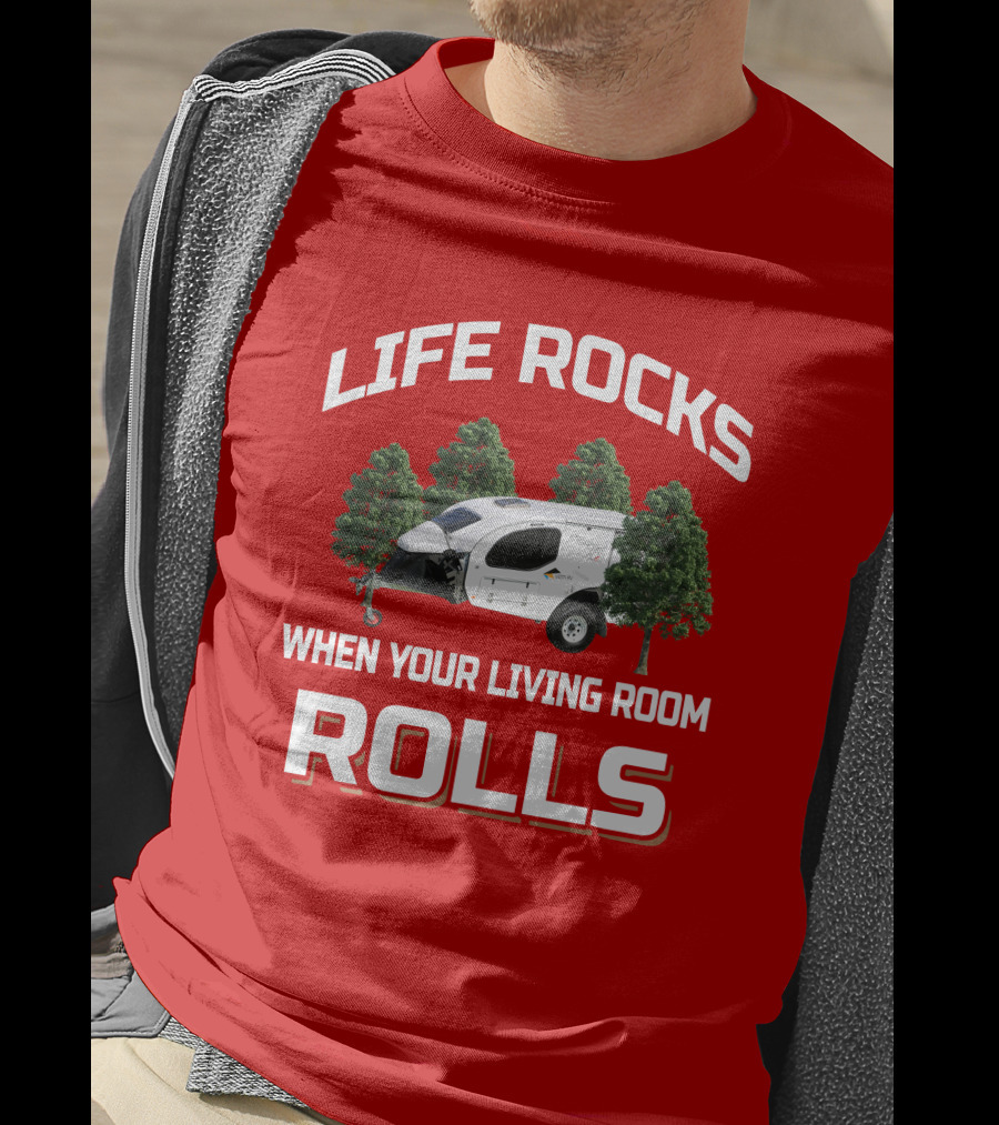 Life Rocks When Your Living Room Rolls Vista RV Crossover T-Shirt
