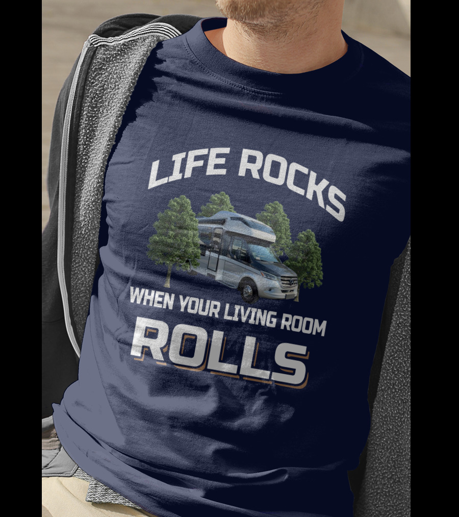 Life Rocks When Your Living Room Rolls Tiffin Wayfarer 25 Rw T-Shirt