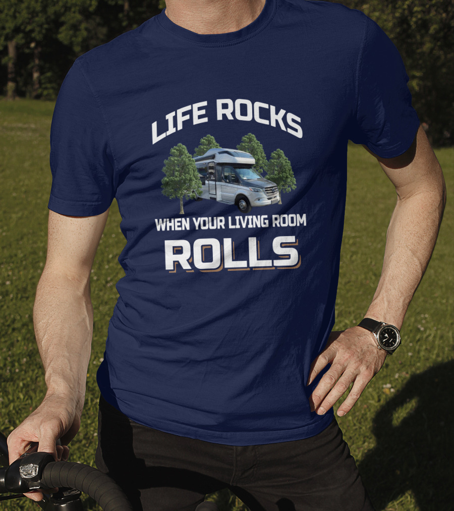 Life Rocks When Your Living Room Rolls Tiffin Wayfarer 25 Rw T-Shirt