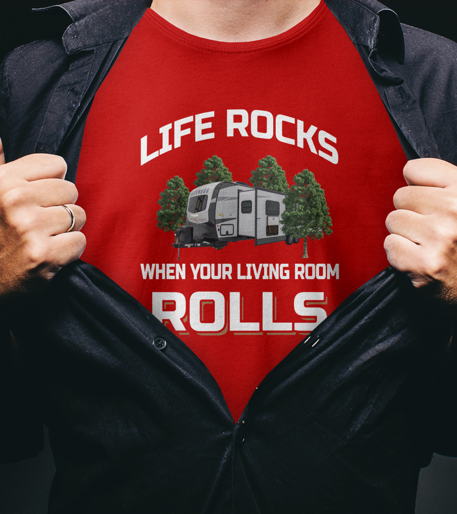 Life Rocks When Your Living Room Rolls Rockwood Ultra Lite 2912bs Camper Trailer T-Shirt