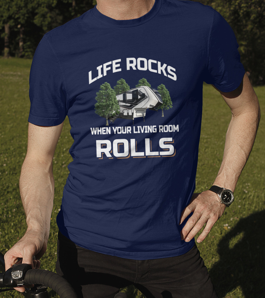 Life Rocks When Your Living Room Rolls Momentum 351M T-Shirt