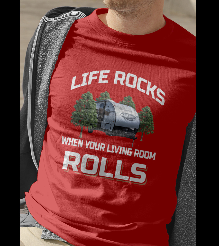 Life Rocks When Your Living Room Rolls Wolfpup Rv T-Shirt
