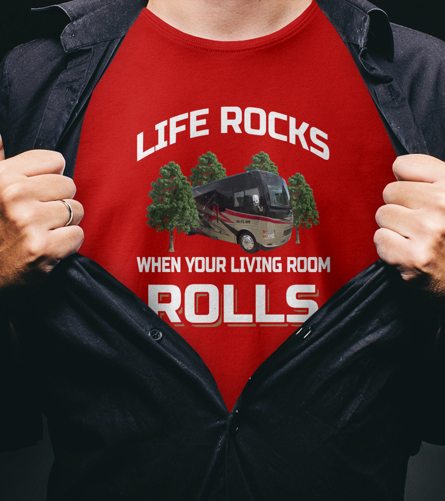 Life Rocks When Your Living Room Rolls Thor Outlaw 37LS T-Shirt