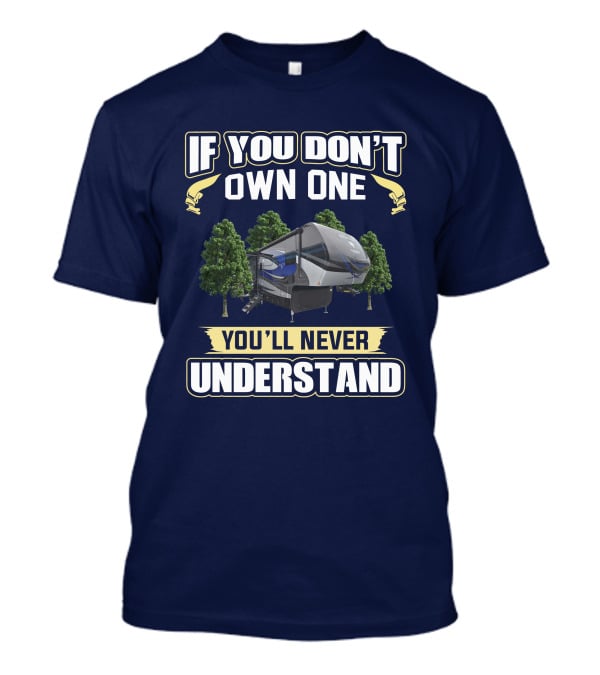 If You Don't Own One You'll Never Understand Beacon 34RLB T-Shirt