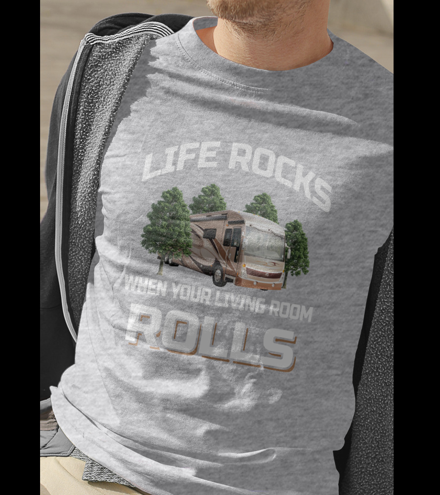 LIFE ROCKS WHEN YOUR LIVING ROOM ROLLS American Tradition 42G T-Shirt