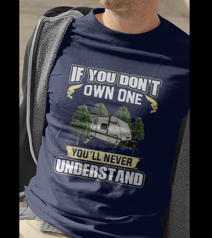 Jay Feather 29qb If You Don't Own One You'll Never Understand T-Shirt