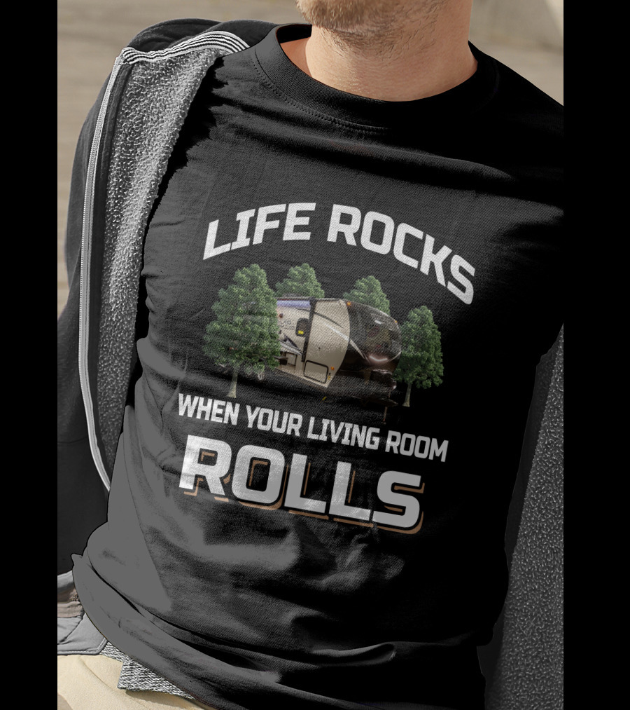 LIFE ROCKS WHEN YOUR LIVING ROOM ROLLS Flagstaff Micro 21FBRS T-Shirt