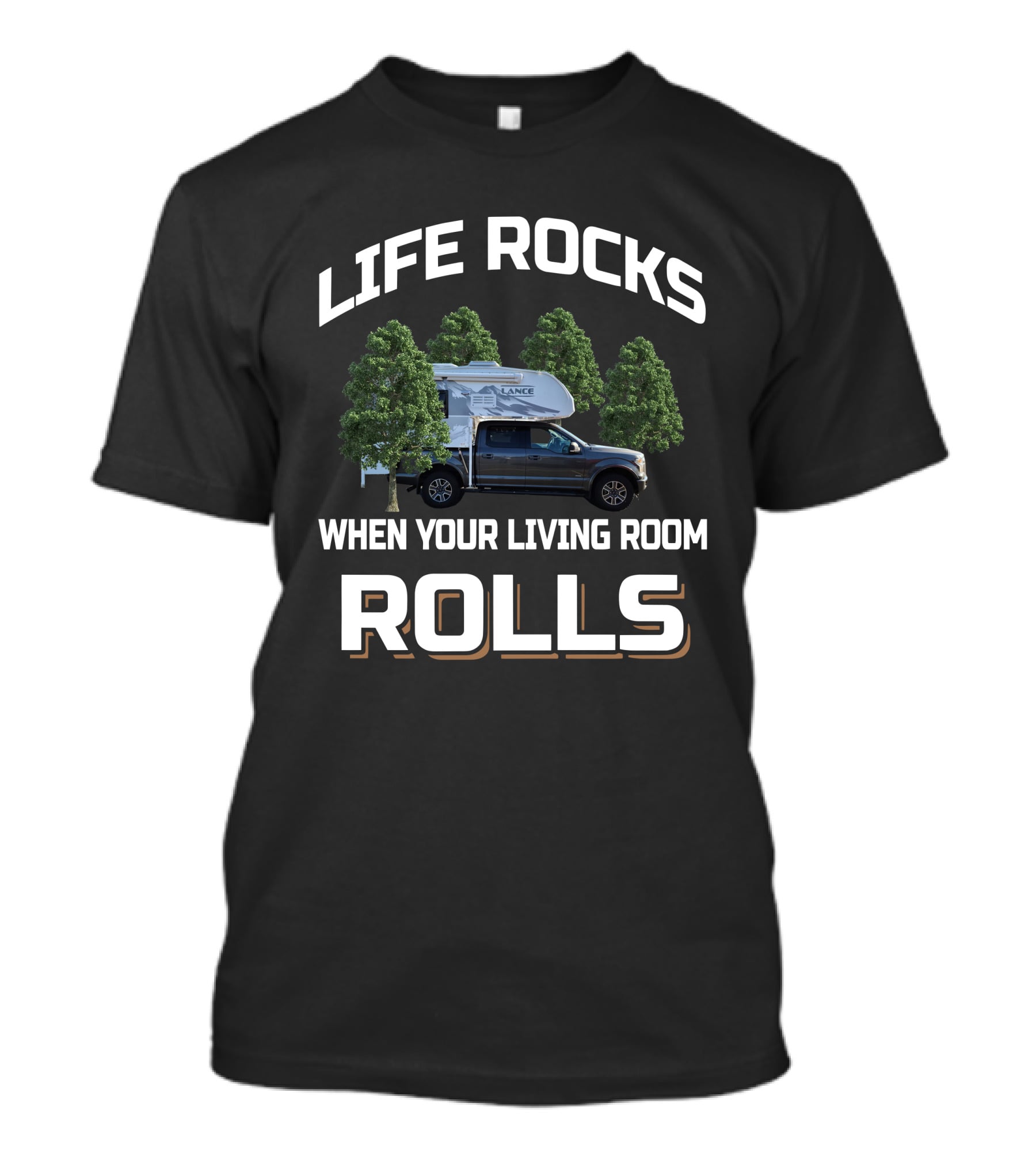 Lance 650 Truckcamper Life Rocks When Your Living Room Rolls T-Shirt