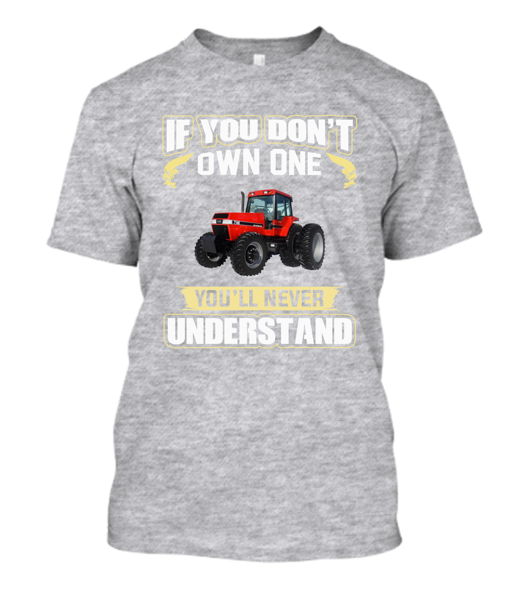 If You Don't Own One Magnum 7140 You'll Never Understand T-Shirt