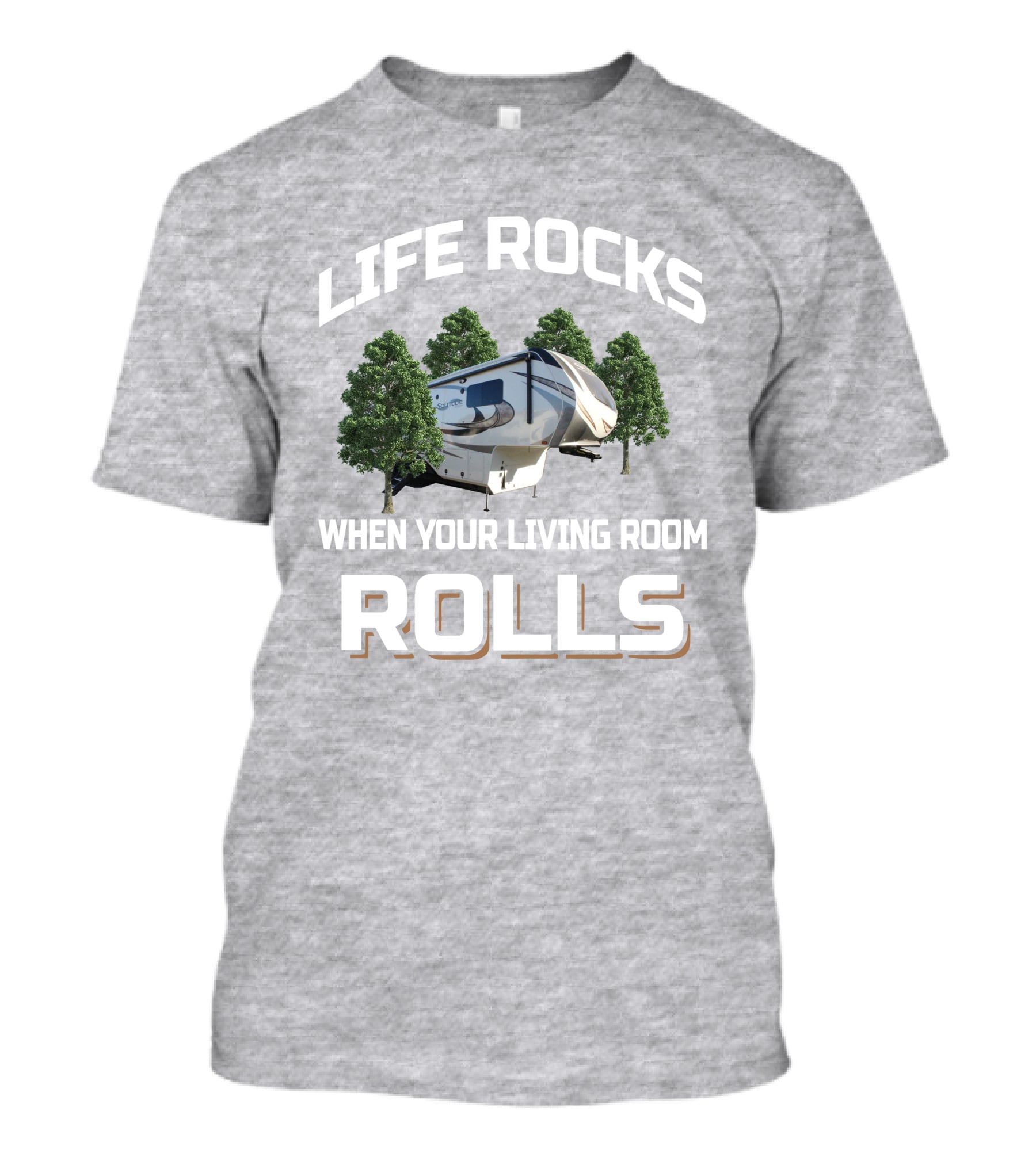Life Rocks When Your Living Room Rolls Solitude GK T-Shirt