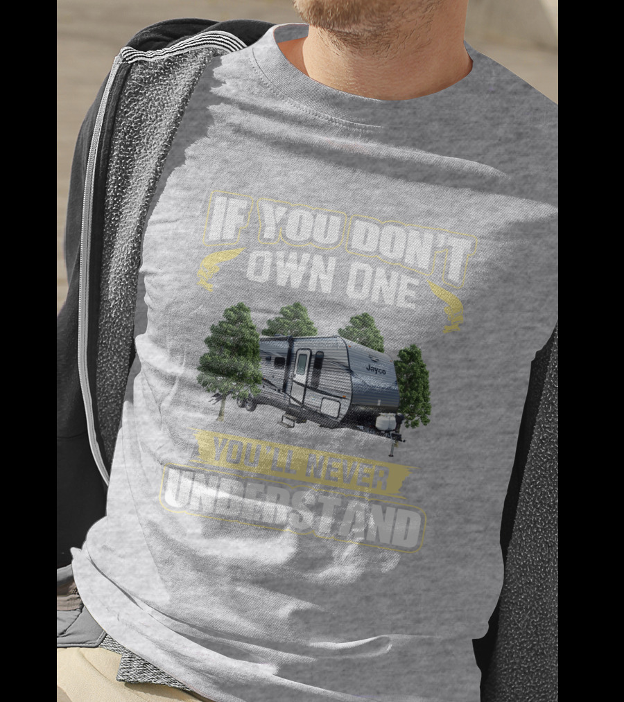 If You Don't Own One You'll Never Understand Jayco Jay Flight 286bhsw T-Shirt