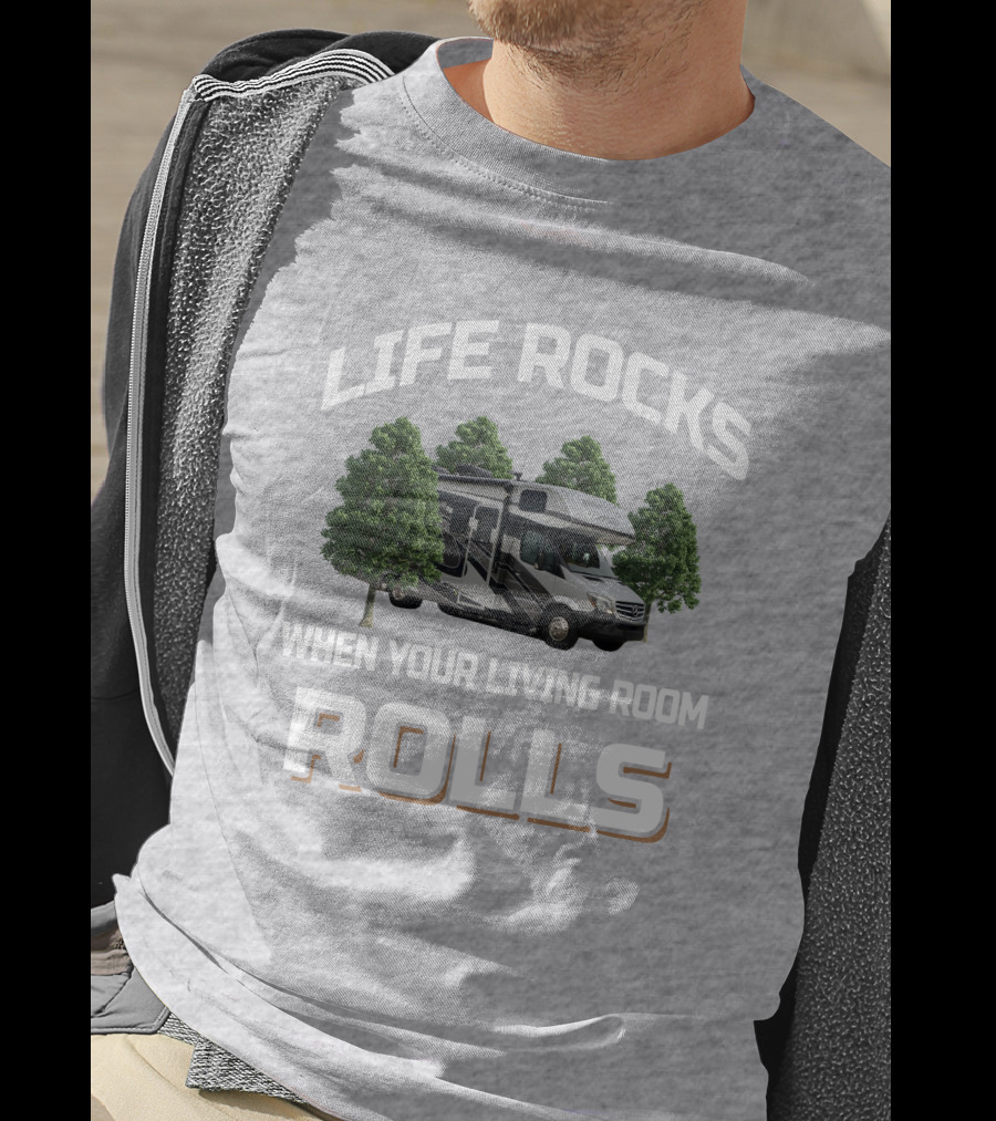 LIFE ROCKS WHEN YOUR LIVING ROOM ROLLS Forester 2401 T-Shirt