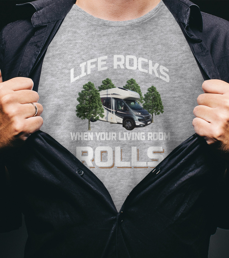 Life Rocks When Your Living Room Rolls Autotrail Delaware T-Shirt