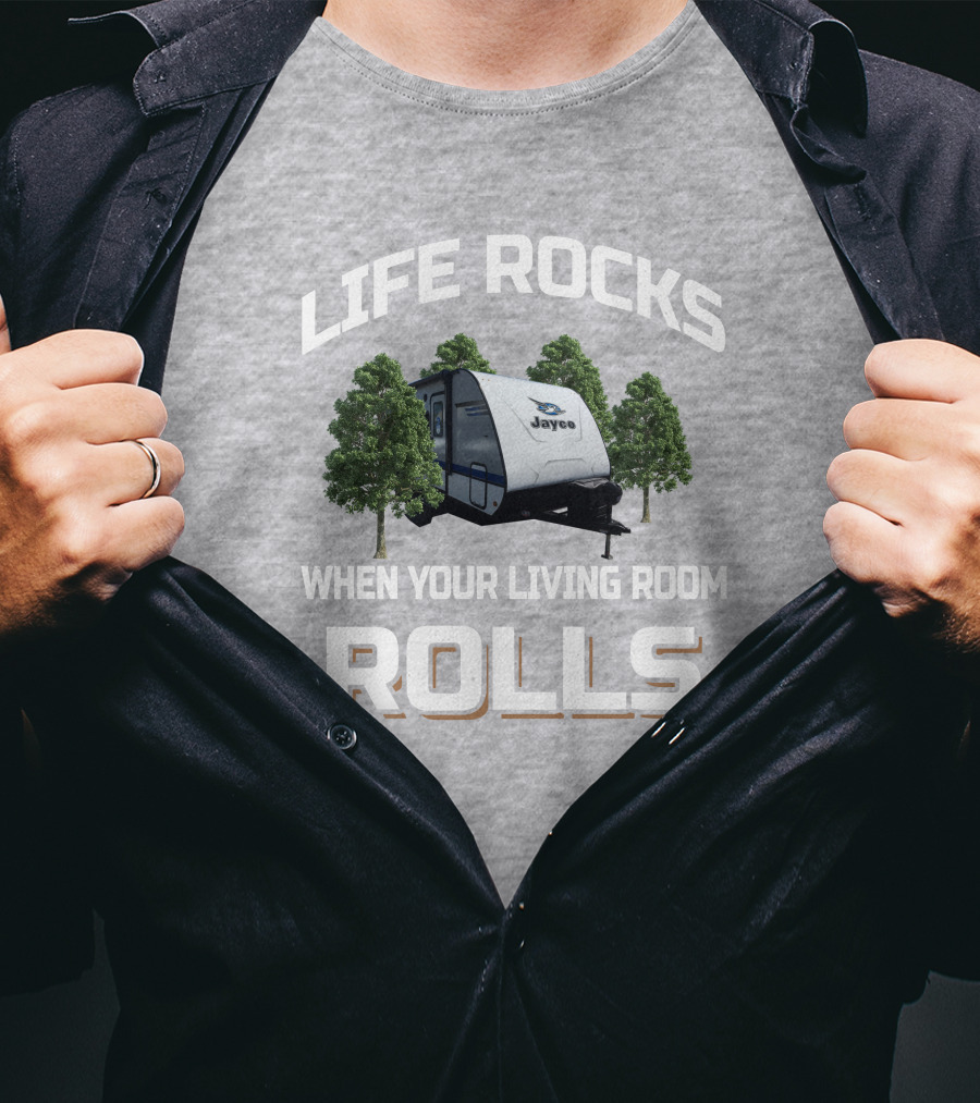 Life Rocks When Your Living Room Rolls Jay Feather X213 Jayco Camper Adventure T-Shirt