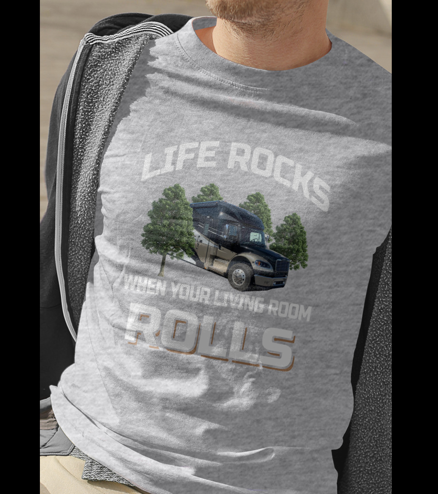 LIFE ROCKS WHEN YOUR LIVING ROOM ROLLS Renegade Venora RV Adventure T-Shirt
