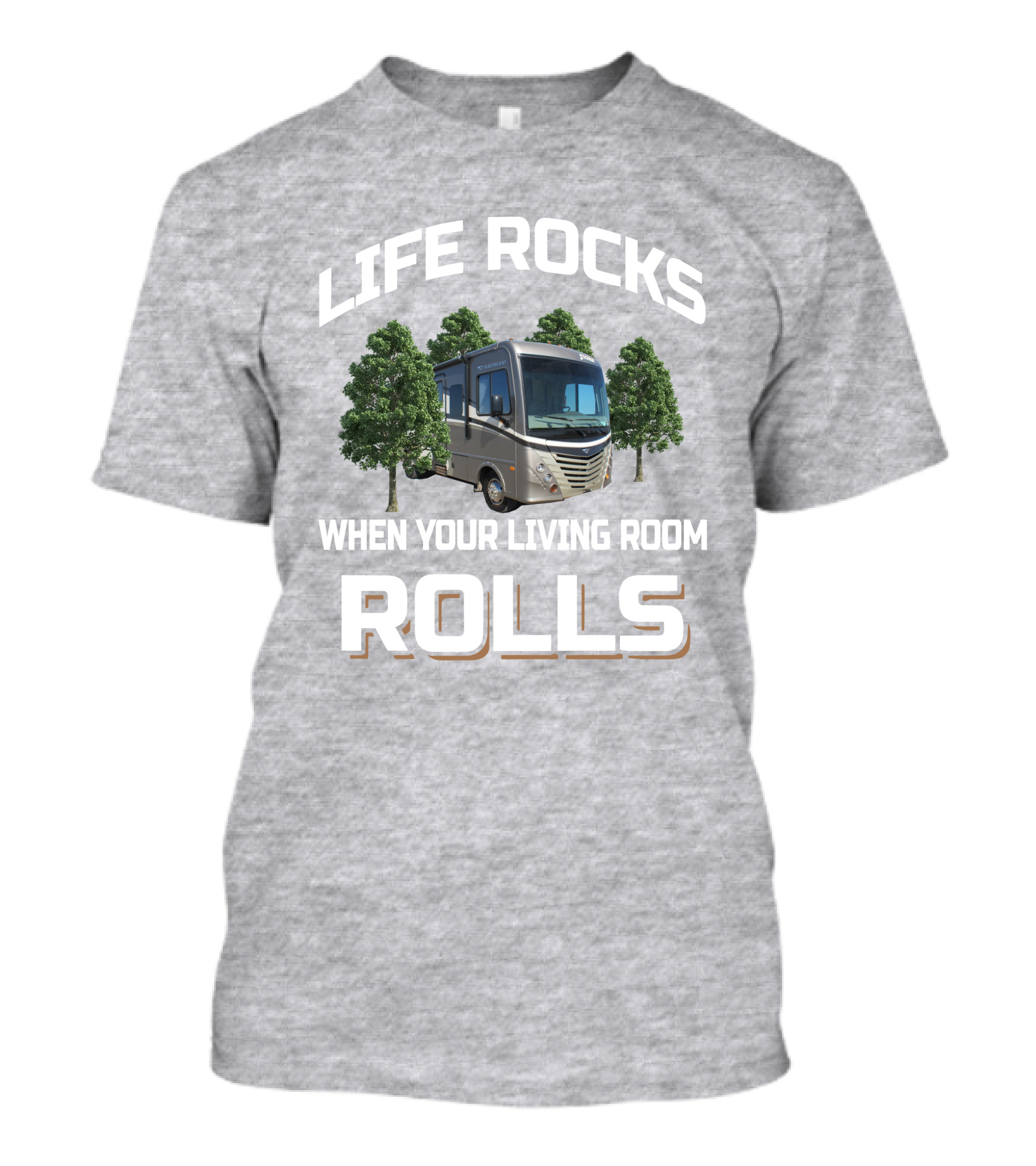 Life Rocks When Your Living Room Rolls Fleetwood Storm 30L T-Shirt