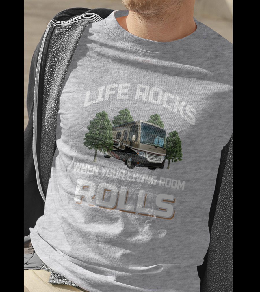 LIFE ROCKS WHEN YOUR LIVING ROOM ROLLS Newmar Bay Star 3113 T-Shirt