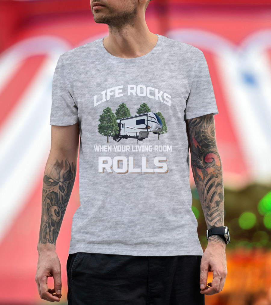 LIFE ROCKS WHEN YOUR LIVING ROOM ROLLS Keystone Sprinter 32BH T-Shirt